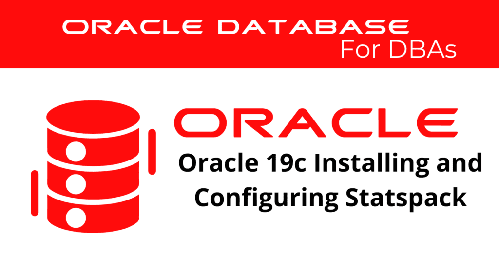 Oracle 19c Installing and Configuring Statspack