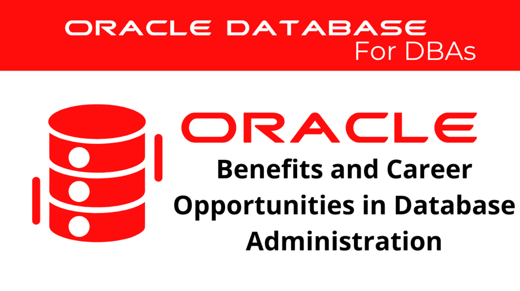 Benefits and Career Opportunities in Database Administration